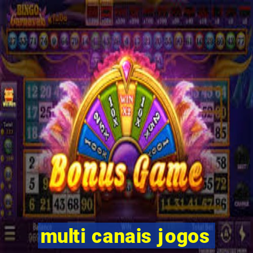 multi canais jogos